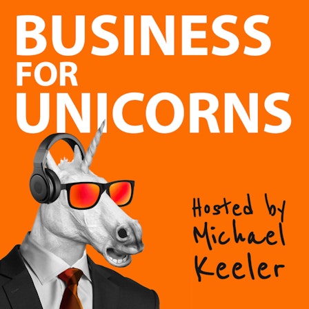 Business For Unicorns Podcast