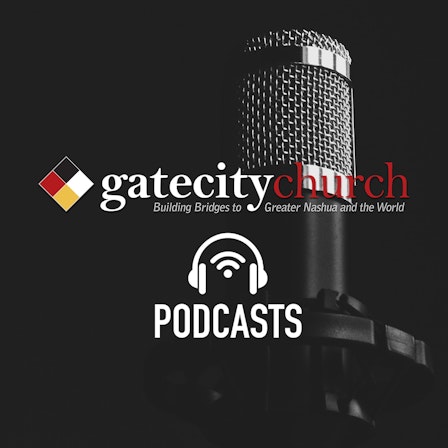 Gate City Church's Podcast
