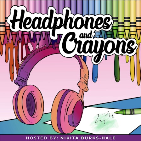 Headphones and Crayons
