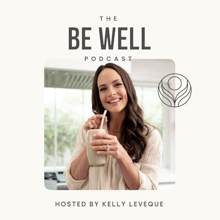 Be Well by Kelly Leveque