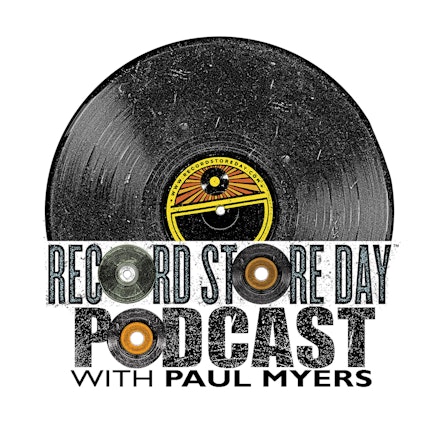 The Record Store Day Podcast with Paul Myers