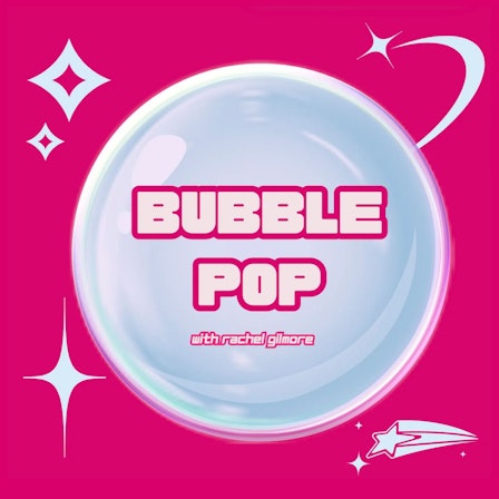 Bubble Pop with Rachel Gilmore