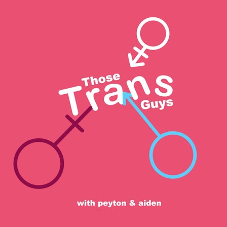 Those Trans Guys