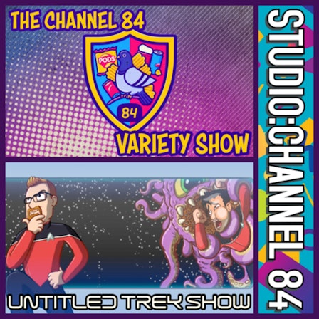 The Channel 84 Variety Show / Untitled Trek Show