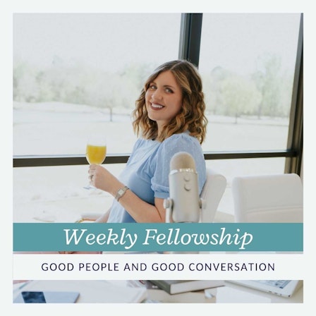 Weekly Fellowship