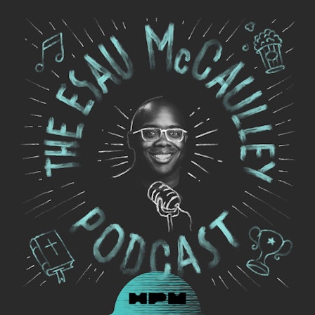 The Esau McCaulley Podcast