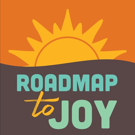 Roadmap to Joy: A Mental Health Podcast