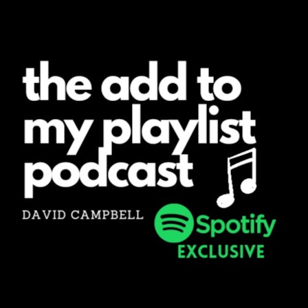 The Add To My Playlist Podcast