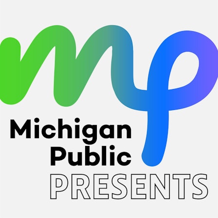 Michigan Public Presents