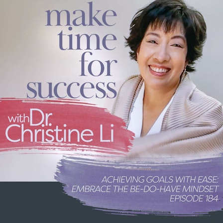 Make Time for Success with Dr. Christine Li