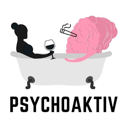 Psychoaktiv - (Drogen, Sucht und Konsum)