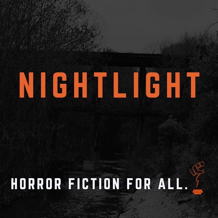 NIGHTLIGHT: A Horror Fiction Podcast