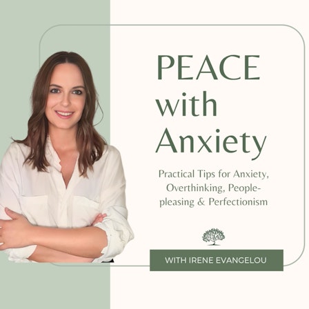 PEACE with Anxiety: Practical Tips for Anxiety, Overthinking, People-pleasing &amp; Perfectionism