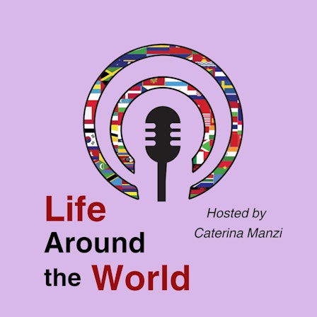 Life Around the World Podcast