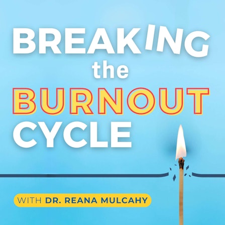 Breaking The Burnout Cycle