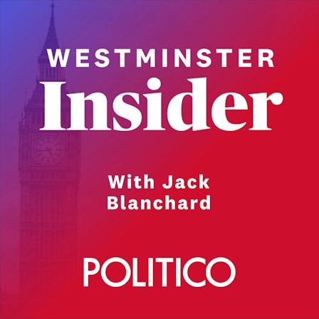 POLITICO's Westminster Insider