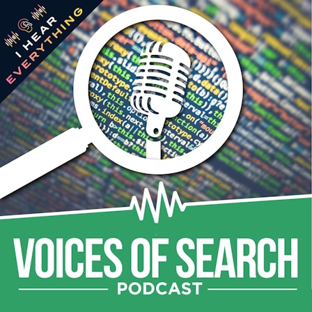 Voices of Search // A Search Engine Optimization (SEO) & Content Marketing Podcast