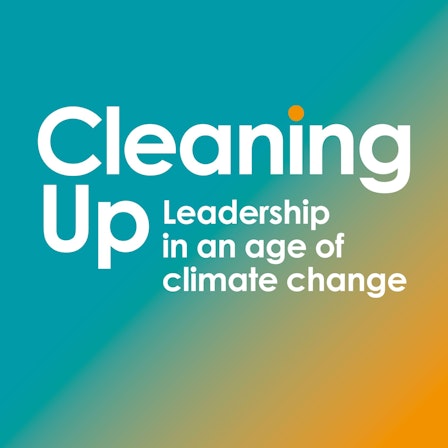 Cleaning Up: Leadership in an Age of Climate Change