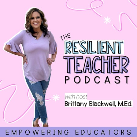 The Resilient Teacher Podcast