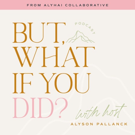 But, What If You Did?