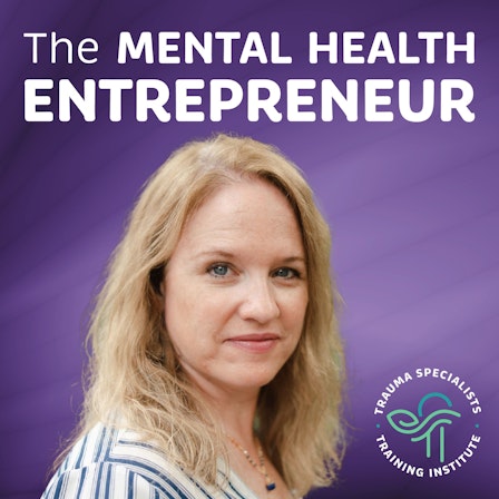 The Mental Health Entrepreneur