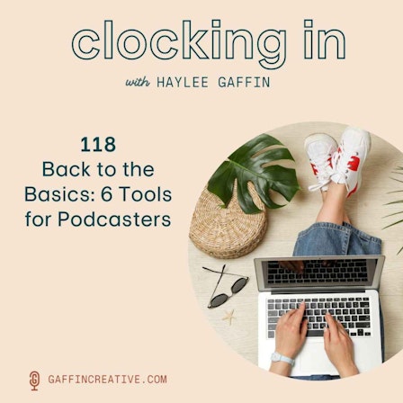 Clocking In with Haylee Gaffin - A Podcast for Podcasters
