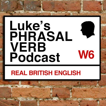 A Phrasal Verb a Day - Learn English Phrasal Verbs with Luke Thompson