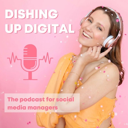 Dishing Up Digital with Ellen Mackenzie | Social Media Management & Strategy