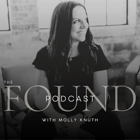 The Found Podcast with Molly Knuth