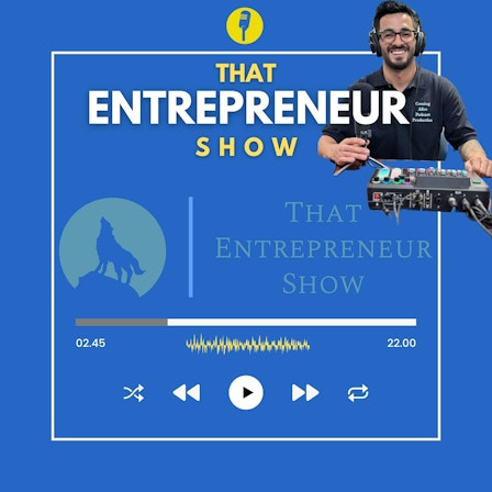 That Entrepreneur Show