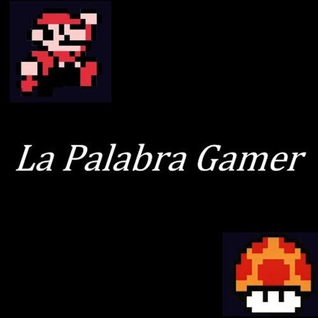 La Palabra Gamer (Podcast) - www.poderato.com/nippongamer