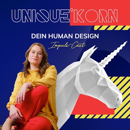 Unique'Korn®- dein Human Design Impuls-Cast