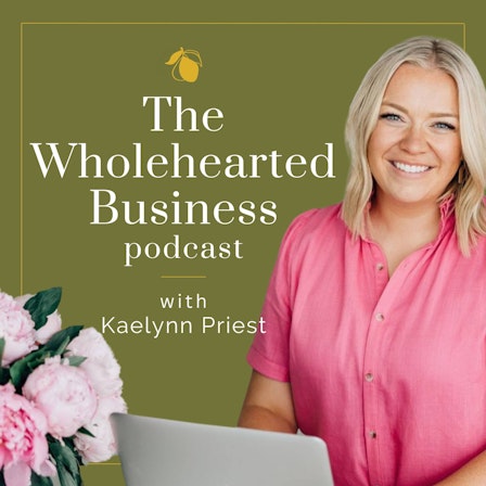 The Wholehearted Business Podcast