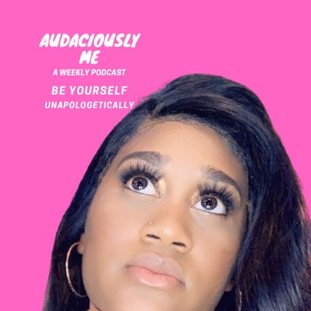 Audaciously Me by Ashley D