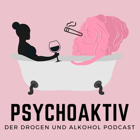 Psychoaktiv - (Drogen, Sucht und Konsum)