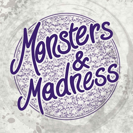 Monsters & Madness