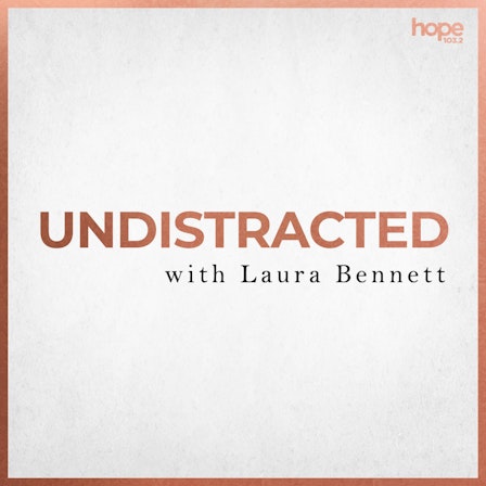 UNDISTRACTED with Laura Bennett