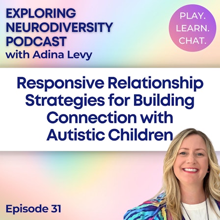 Exploring Neurodiversity with Adina Levy from Play. Learn. Chat